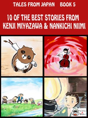 cover image of 10 of the Best Stories from Kenji Miyazawa and Nankichi Niimi